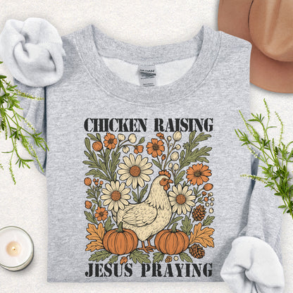 Chicken Raising, Jesus Praying Sweatshirt
