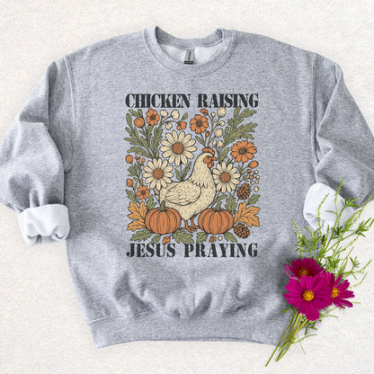 Chicken Raising, Jesus Praying Sweatshirt
