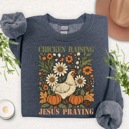Chicken Raising, Jesus Praying Sweatshirt