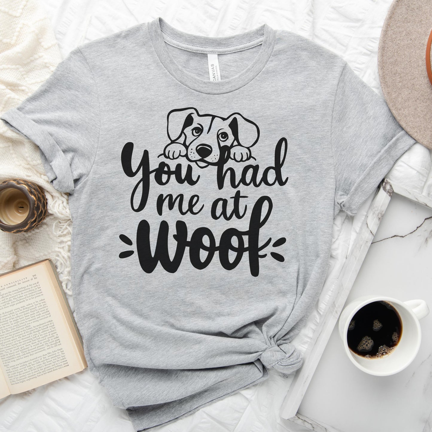You Had Me at Woof Tee