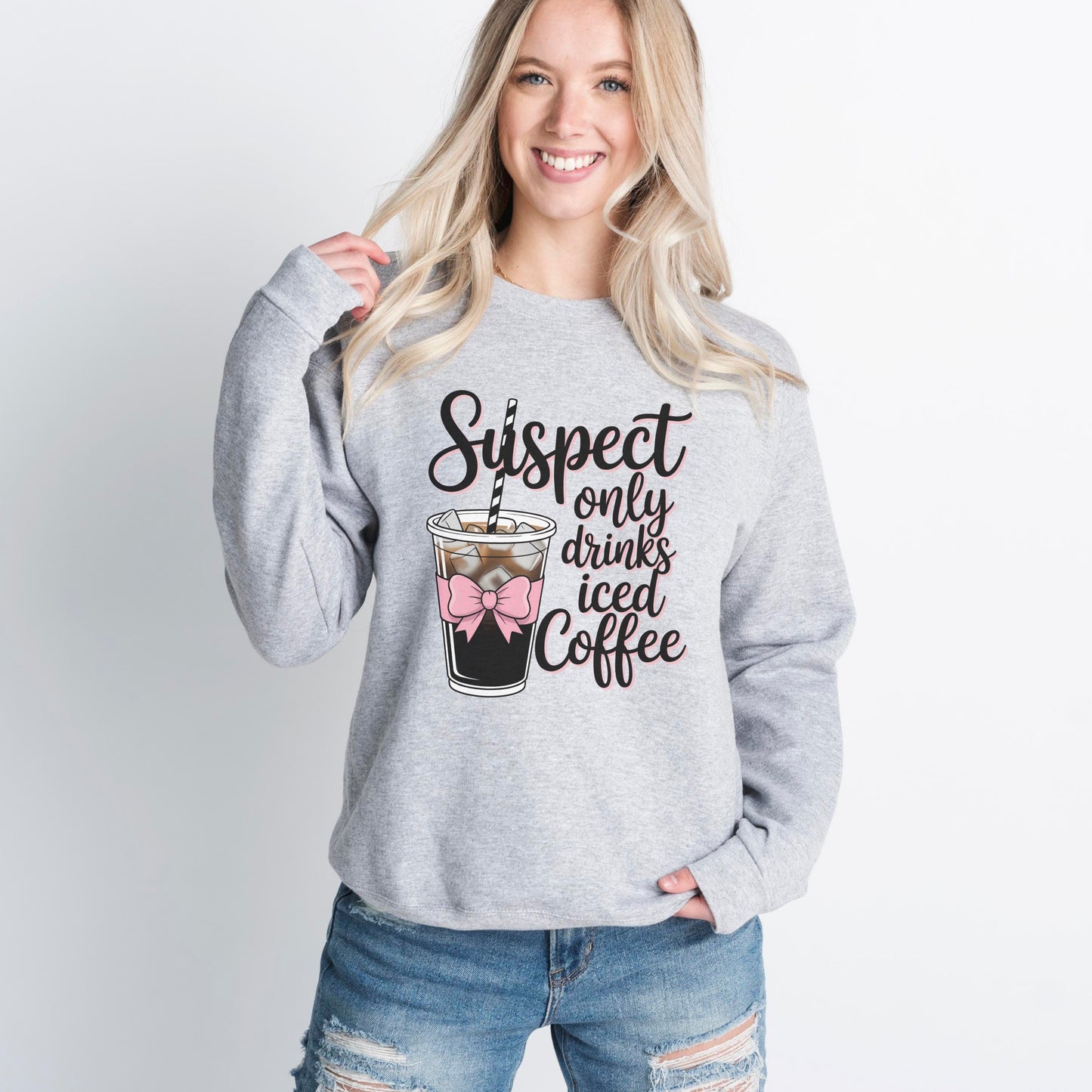 Suspect Only Drinks Iced Coffee Sweatshirt