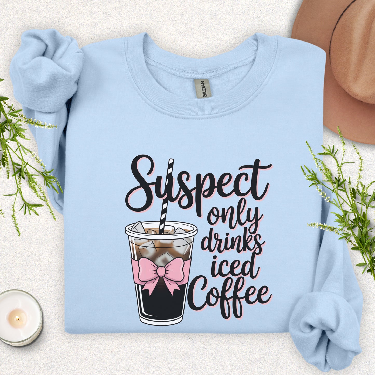 Suspect Only Drinks Iced Coffee Sweatshirt
