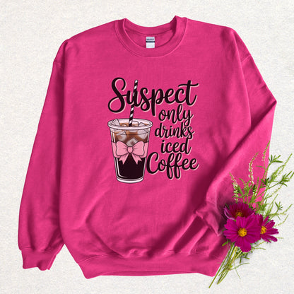 Suspect Only Drinks Iced Coffee Sweatshirt