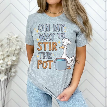 On My Way to Stir the Pot T-Shirt