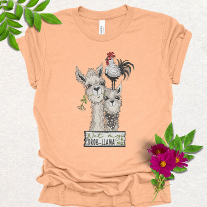 Faux Embroidery Not My Prob-Llama Tee
