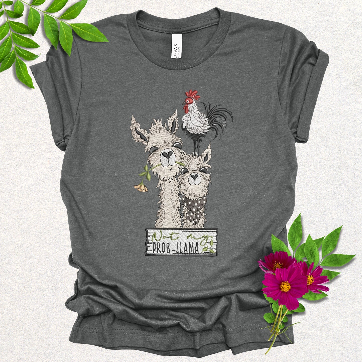 Faux Embroidery Not My Prob-Llama Tee