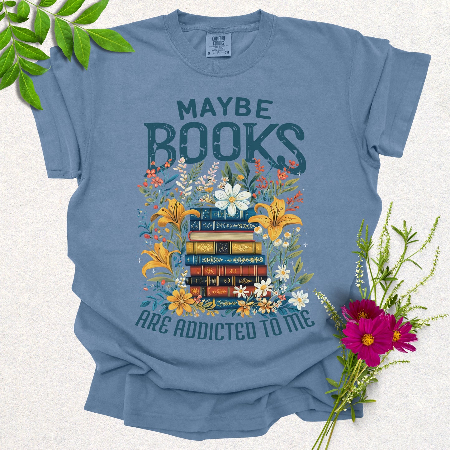 Maybe Books Are Addicted To Me Tee