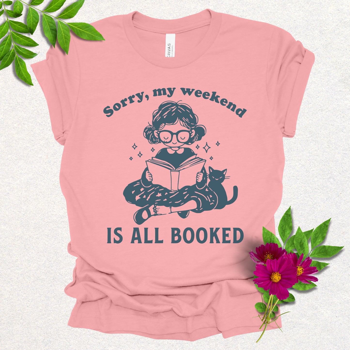 “Sorry, My Weekend Is All Booked” Reading Tee