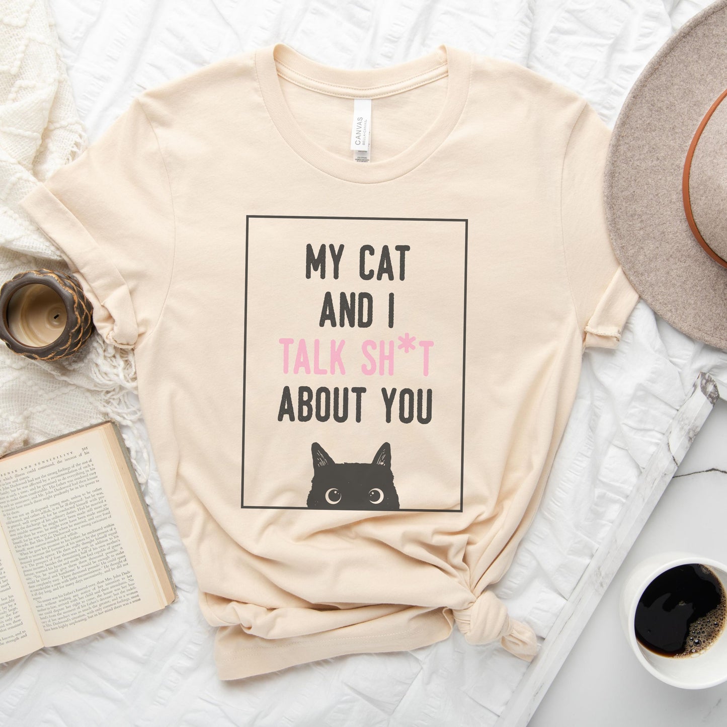 My Cat And I Talk Sh*t About You Tee