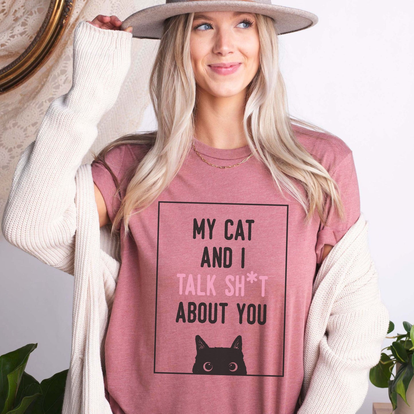 My Cat And I Talk Sh*t About You Tee
