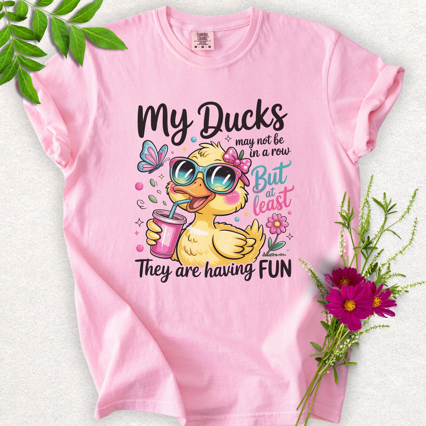 My Ducks May Not Be in a Row Tee