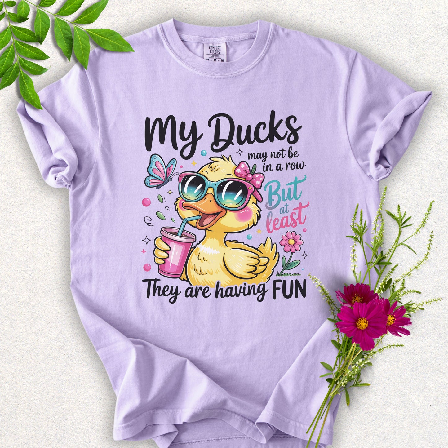 My Ducks May Not Be in a Row Tee