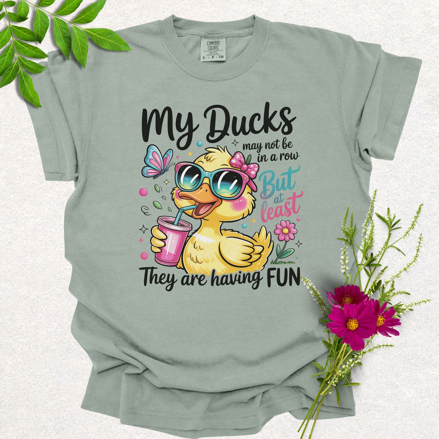 My Ducks May Not Be in a Row Tee