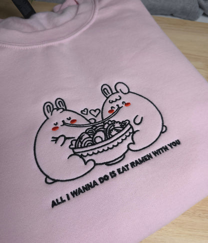 Embroidered All I Wanna Do Is Eat Ramen With You Sweatshirt