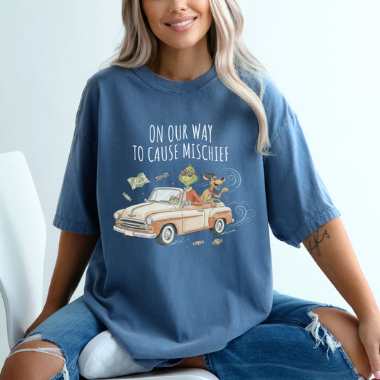 On Our Way to Cause Mischief Tee