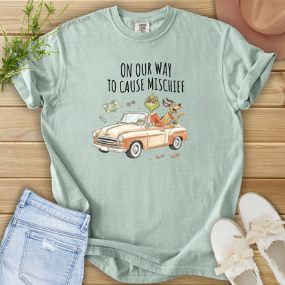 On Our Way to Cause Mischief Tee