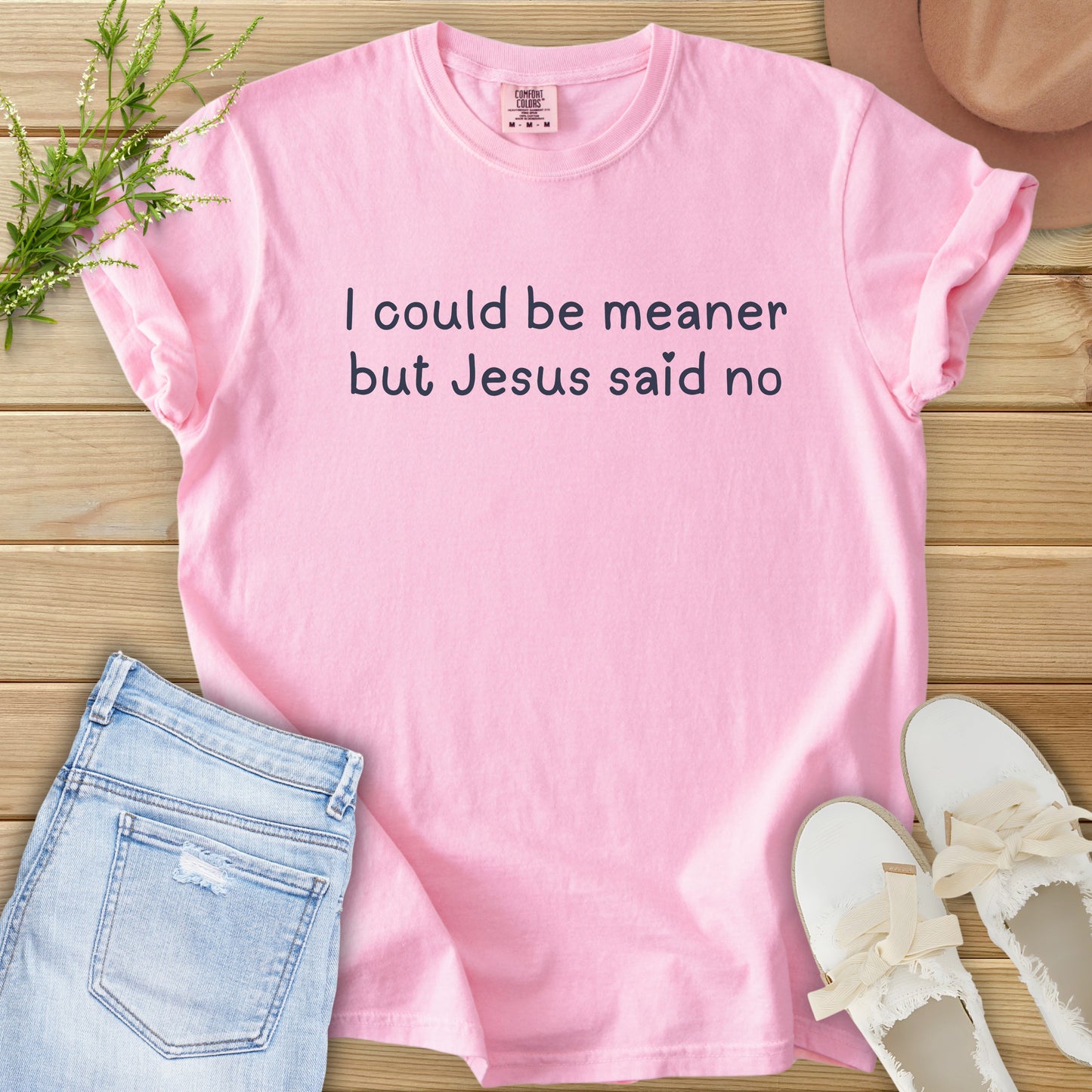 I Could Be Meaner Tee