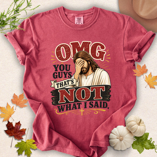 Thats NOT what Jesus Said Tee