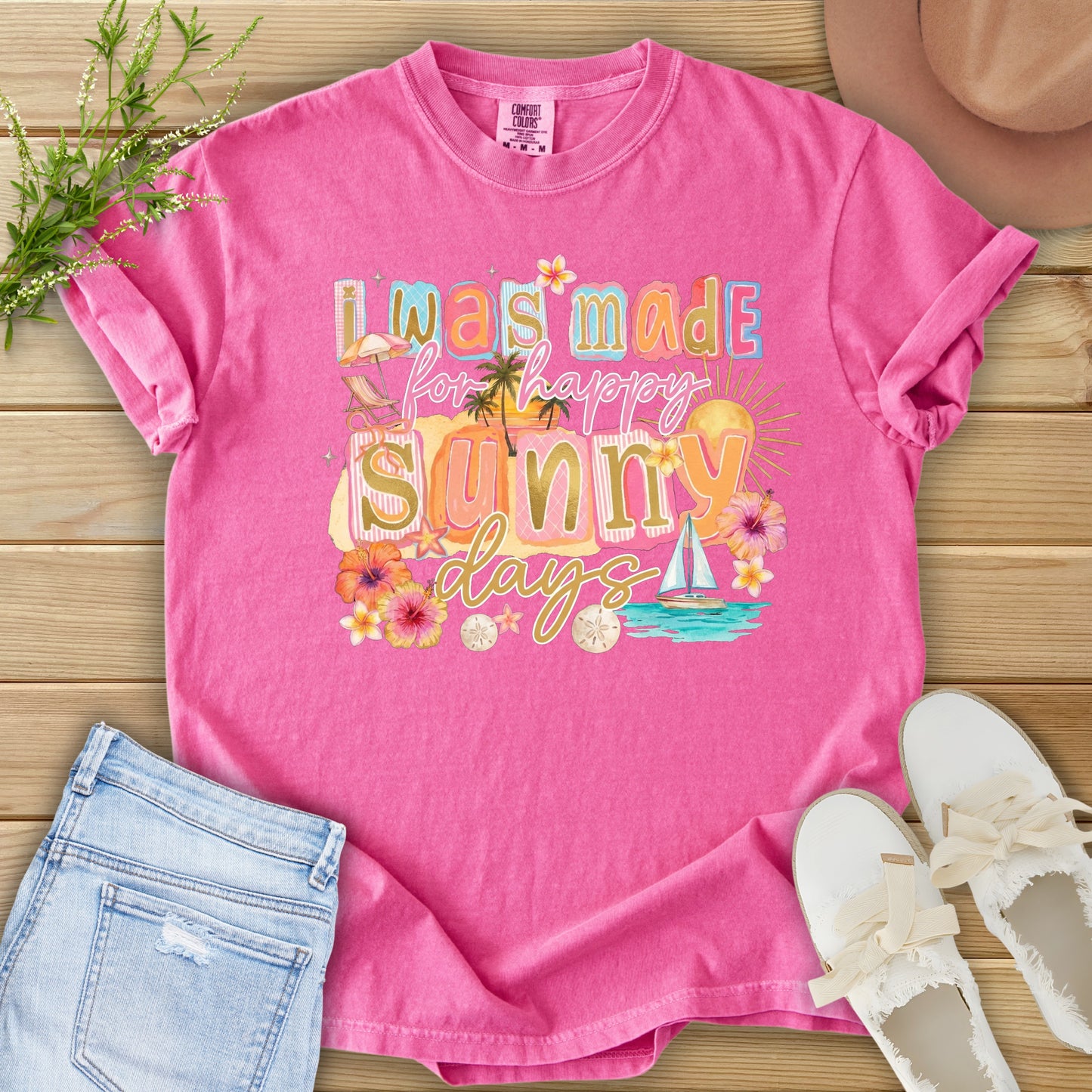 I Was Made For Sunny Days Tee