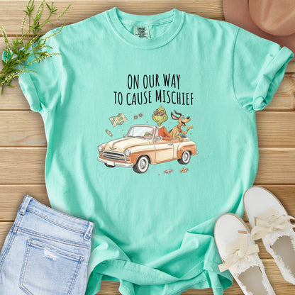On Our Way to Cause Mischief Tee