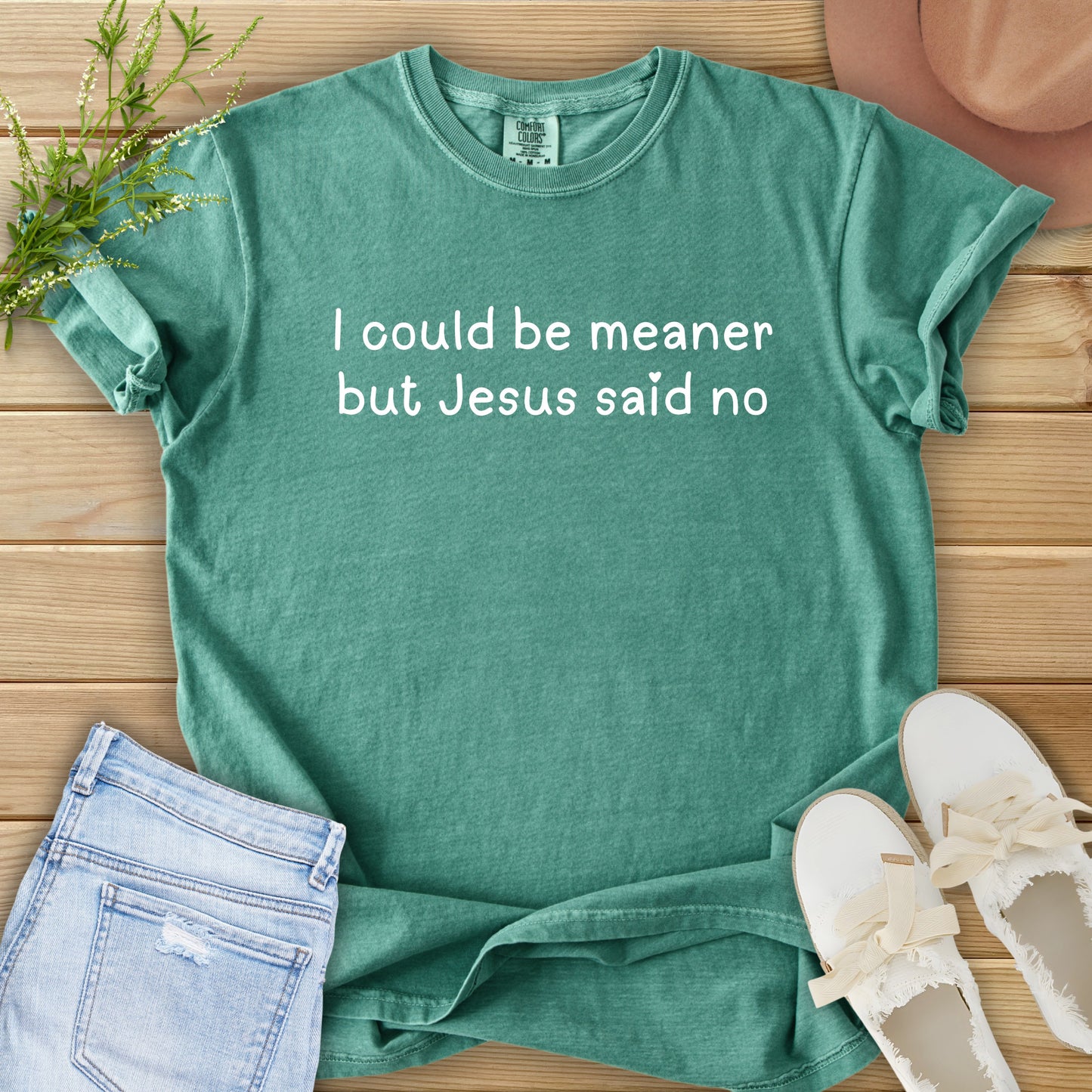 I Could Be Meaner Tee
