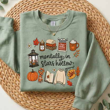 Mentally in Stars Hollow Sweatshirt