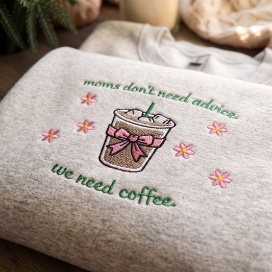 Embroidered Moms Need Coffee Sweatshirt