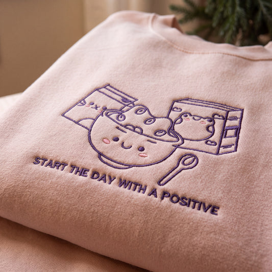 Embroidered Start The Day With Positive Sweatshirt